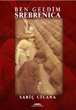 Ben Geldim Srebrenica