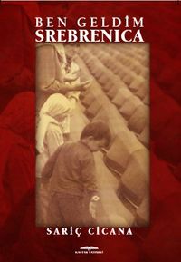 Ben Geldim Srebrenica