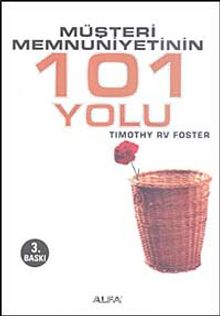 Müşteri Memnuniyetinin 101 Yolu - Timothy Rv Foster