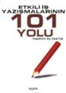 Etkili İş Yazışmalarının 101 Yolu - Timothy Rv Foster