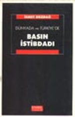 Dünyada ve Türkiye'de Basın İstibdadı