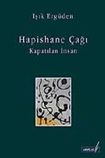 Hapishane Çağı Kapatılan İnsan
