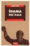 İdama Beş Kala