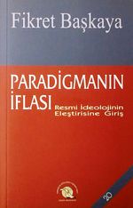 Paradigmanın İflası / Resmi İdeolojinin Eleştirisine Giriş