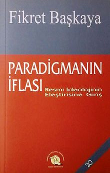 Paradigmanın İflası / Resmi İdeolojinin Eleştirisine Giriş
