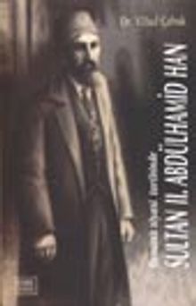 Osmanlı Siyasi Tarihinde Sultan II. Abdülhamid Han