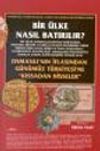 Bir &Uuml;lke Nasıl Batırılır? Osmanlı'nın İflasından G&uuml;n&uuml;m&uuml;z T&uuml;rkiyesi'ne "Kıssadan Hisseler" 1. Kitap