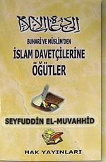 İslam ve Davetçisine Öğütler