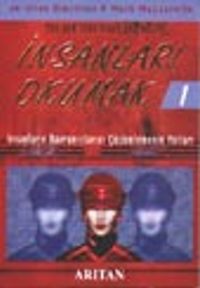 İnsanları Okumak 1 / İnsanların  Davranışlarını Çözümlemenin Yolları