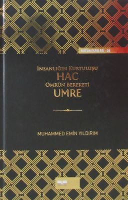 İnsanlığın Kurtuluşu Hac Ömrün Bereketi Umre (Ciltli)