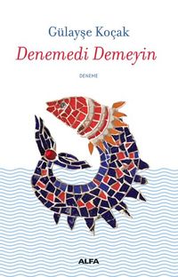 Denemedi Demeyin
