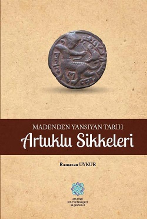 Madenden Yansıyan Tarih Artuklu Sikkeleri