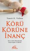 K&ouml;r&uuml; K&ouml;r&uuml;ne İnan&ccedil;