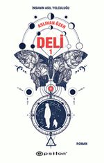 Deli 1 & İnsanın Asıl Yolculuğu
