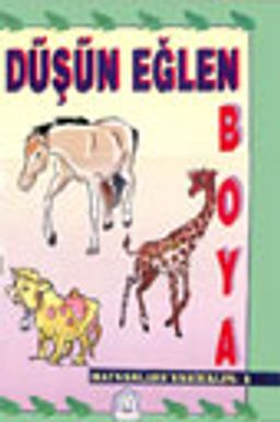 Hayvanları Tanıyalım 4 Düşün Eğlen Boya
