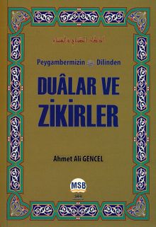 Peygamberimizin (s.a.v.) Dilinden Dualar ve Zikirler