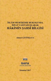İslam Muhakeme Hukukunda İspat Vasıtası Olarak Hakimin Şahsi Bilgisi
