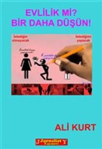 Evlilik mi? Bir Daha Düşün!