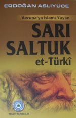 Avrupa'ya İslamı Yayan Sarı Saltuk et-Türki / 12-A-34