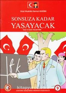 Gazi Mustafa Kemal Atatürk Sonsuza Kadar Yaşayacak 9
