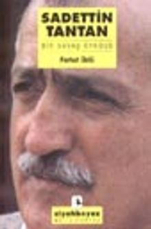 Sadettin Tantan / Bir Savaş Öyküsü