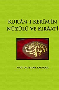 Kur'an-ı Kerim'in  Nüzulü ve Kıraatı