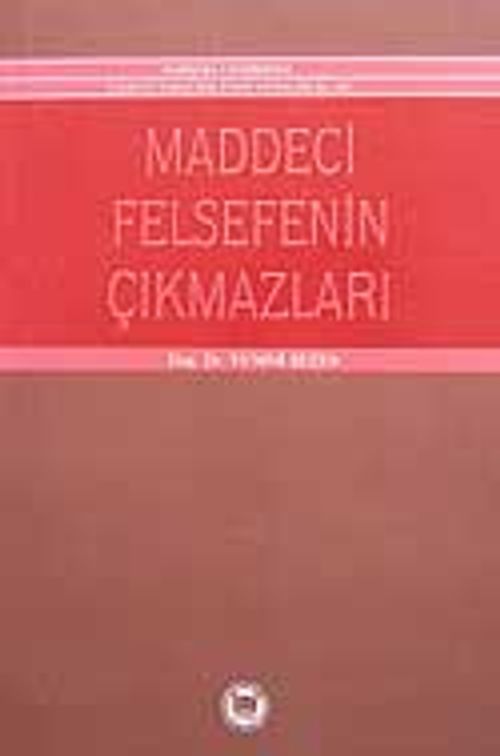 Maddeci Felsefenin Çıkmazı