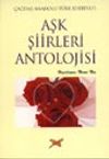 Aşk Şiirleri Antolojisi &Ccedil;ağdaş Anadolu T&uuml;rk Edebiyatı