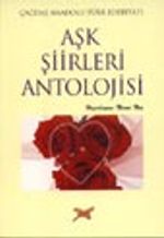 Aşk Şiirleri Antolojisi Çağdaş Anadolu Türk Edebiyatı