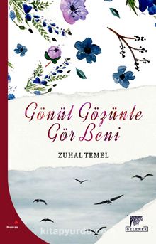 Gönül Gözünle Gör Beni - Zuhal Temel