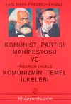 Komünist Manifesto ve Komünizmin Temel İlkeleri