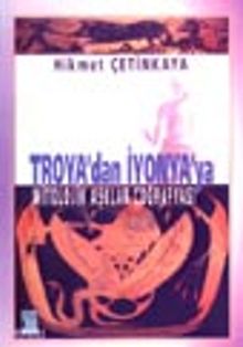 Troya'dan İyonya'ya Mitolojik Aşklar Coğrafyası