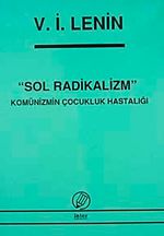 Sol Radikalizm Komünizmde Çocukluk Hastalığı