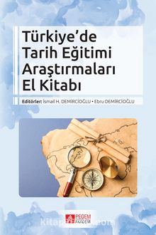 Türkiye’de Tarih Eğitimi Araştırmaları El Kitabı - İbrahim Turan
