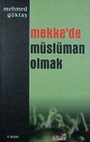 Mekke'de M&uuml;sl&uuml;man Olmak