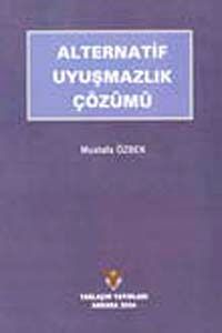 Alternatif Uyuşmazlık Çözümü