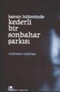 Kanun Hükmünde Kederli Bir Sonbahar Şarkısı