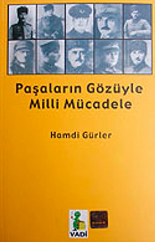 Paşaların Gözüyle Milli Mücadele