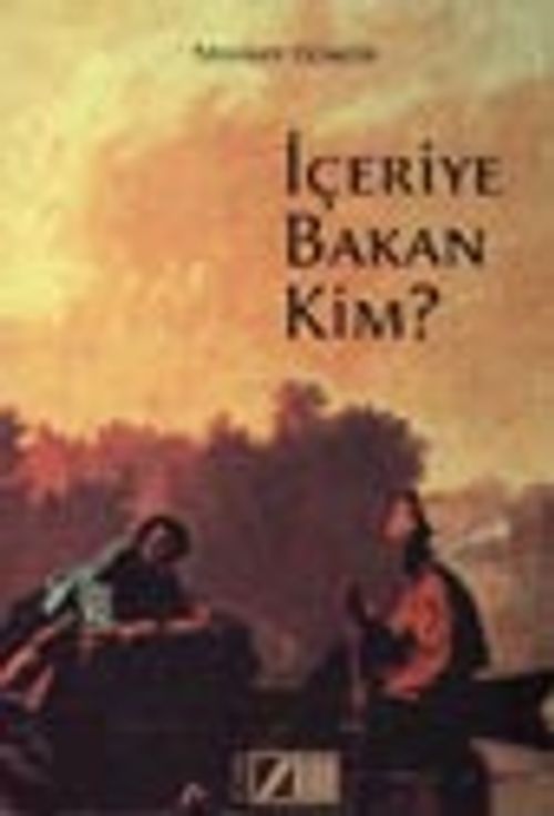 İçeriye Bakan Kim?