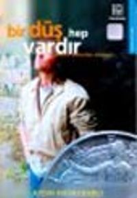 Bir Düş Hep Vardır Başarılı İşadamları Anlatıyor