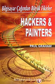Hackers & Painters/Bilgisayar Çağından Büyük Fikirler
