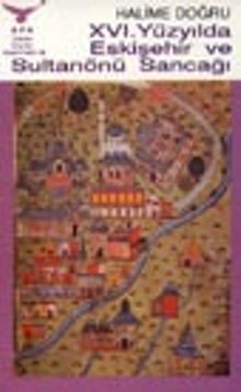 XVI. Yüzyılda Eskişehir ve Sultanönü Sancağı / 8-G-55