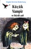 K&uuml;&ccedil;&uuml;k Vampir ve B&uuml;y&uuml;k Aşk