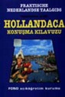 Pratik Hollandaca Konuşma Kılavuzu