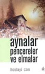 Aynalar Pencereler ve Elmalar