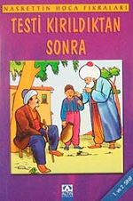 Testi Kırıldıktan Sonra/Nasrettin Hoca Fıkraları