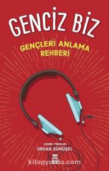 Genciz Biz / Gençlik Psikolojisi - Orhan Gümüşel