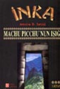 İnka / Machu Picchu'nun Işığı