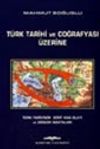T&uuml;rk Tarihi ve Coğrafyası &Uuml;zerine