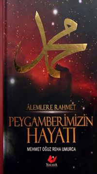 Alemlere Rahmet Peygamberimizin Hayatı